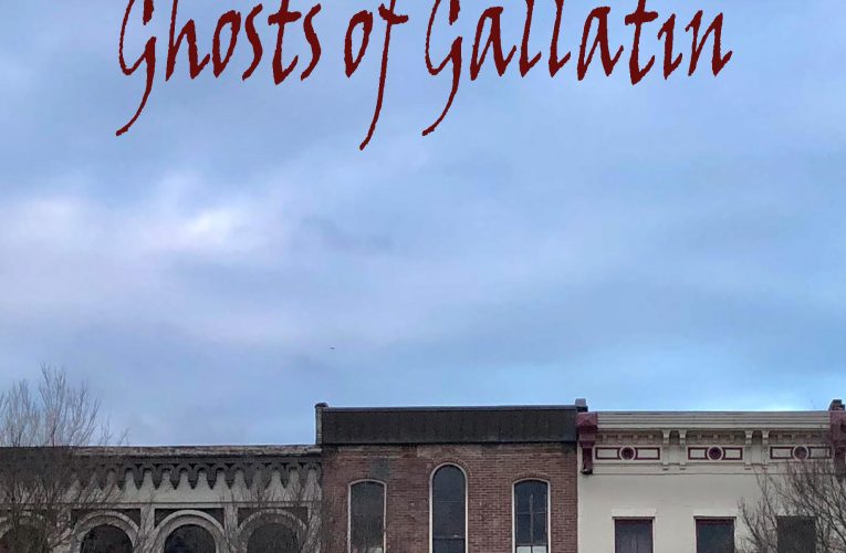 Southern Ghost Stories: Ghosts of Gallatin Now Available